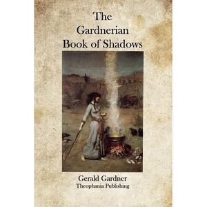 The Gardnerian Book of Shadows -- Gerald Gardner